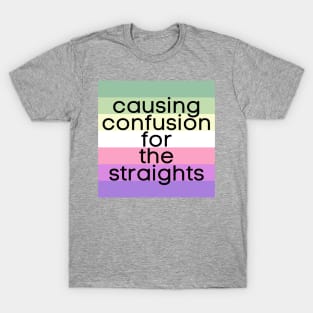 Causing Confusion for the Straights Genderfae T-Shirt